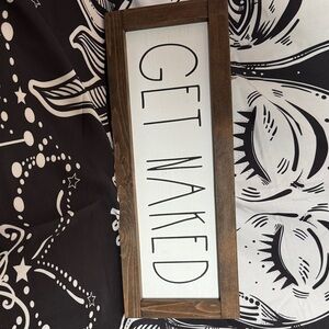 Rustic 'Get Naked' White and Brown Wall Sign